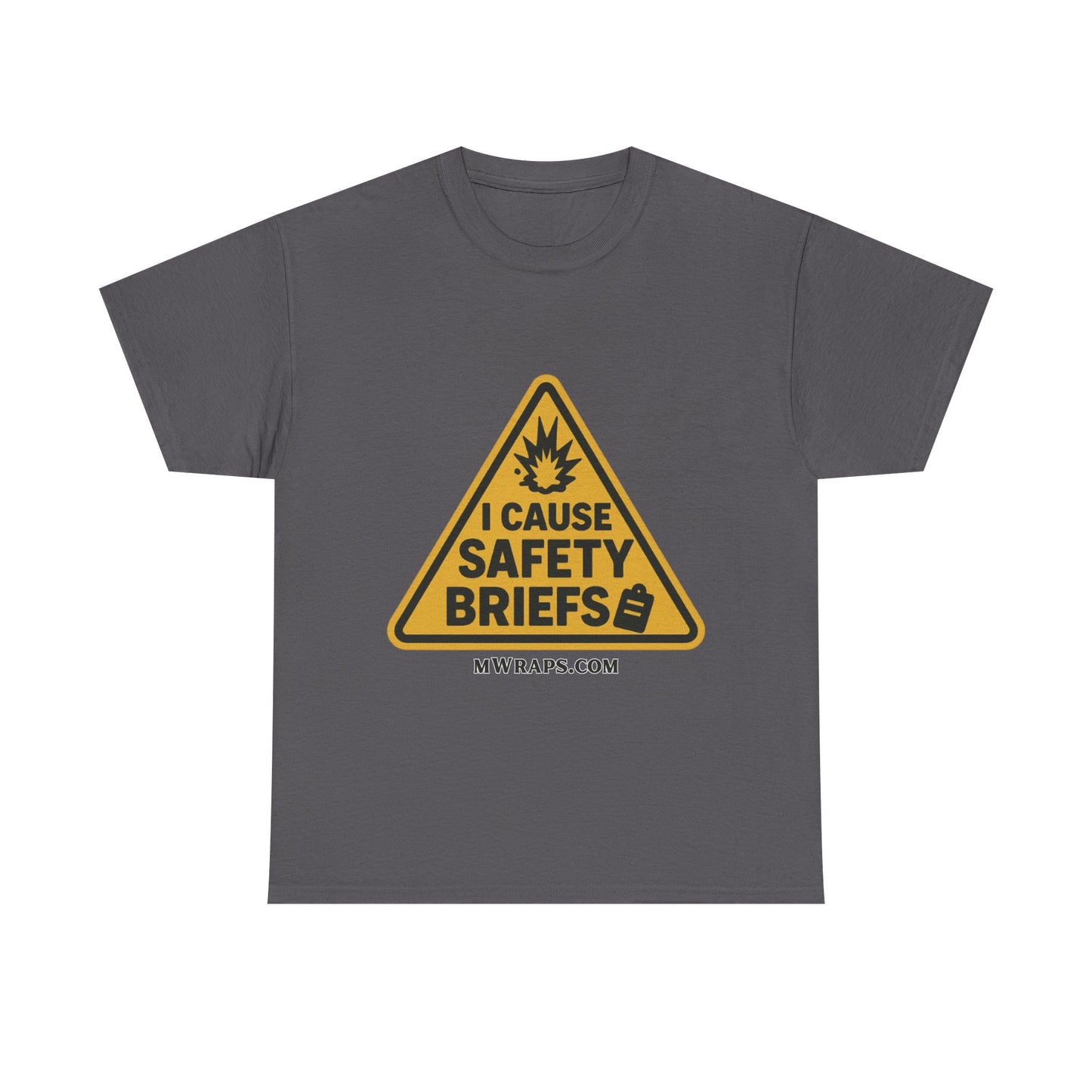 "I Cause Safety Briefs" T-Shirt Workplace Humor Style Graphic Tee for Men & Women