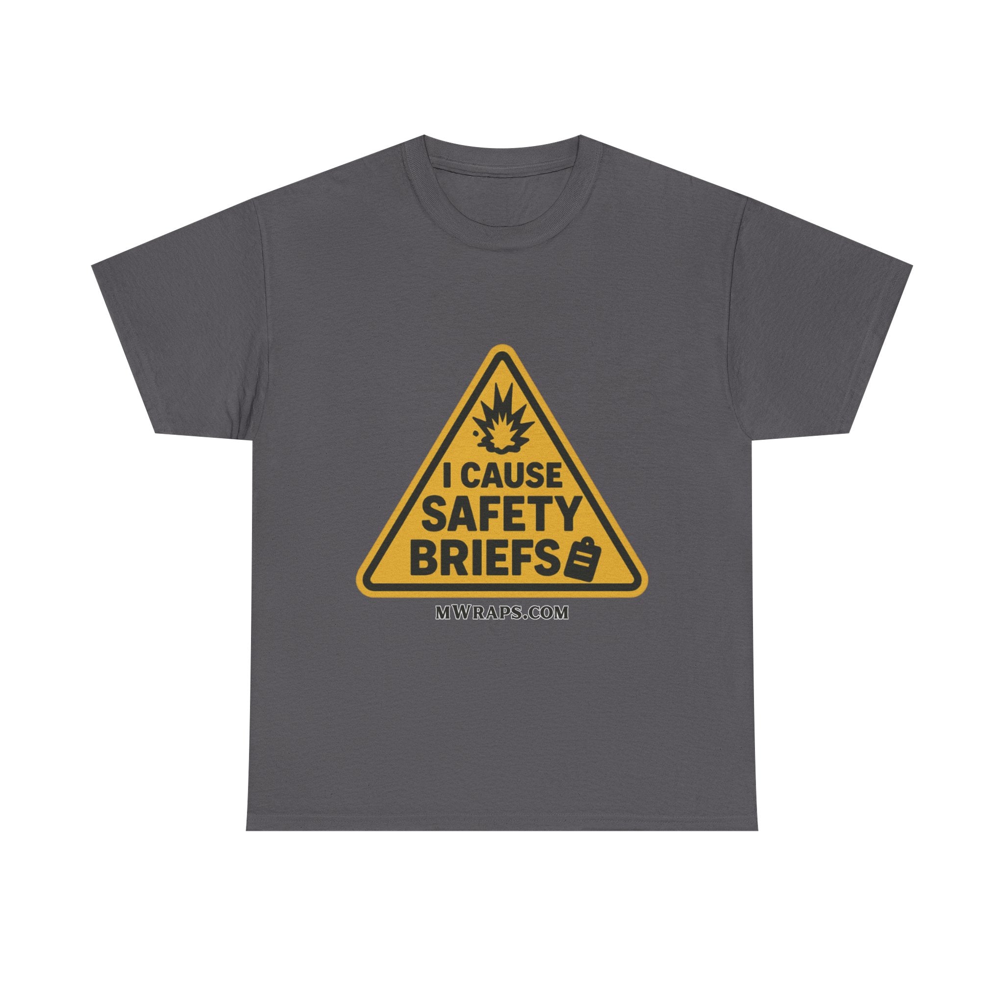 "I Cause Safety Briefs" T-Shirt Workplace Humor Style Graphic Tee for Men & Women