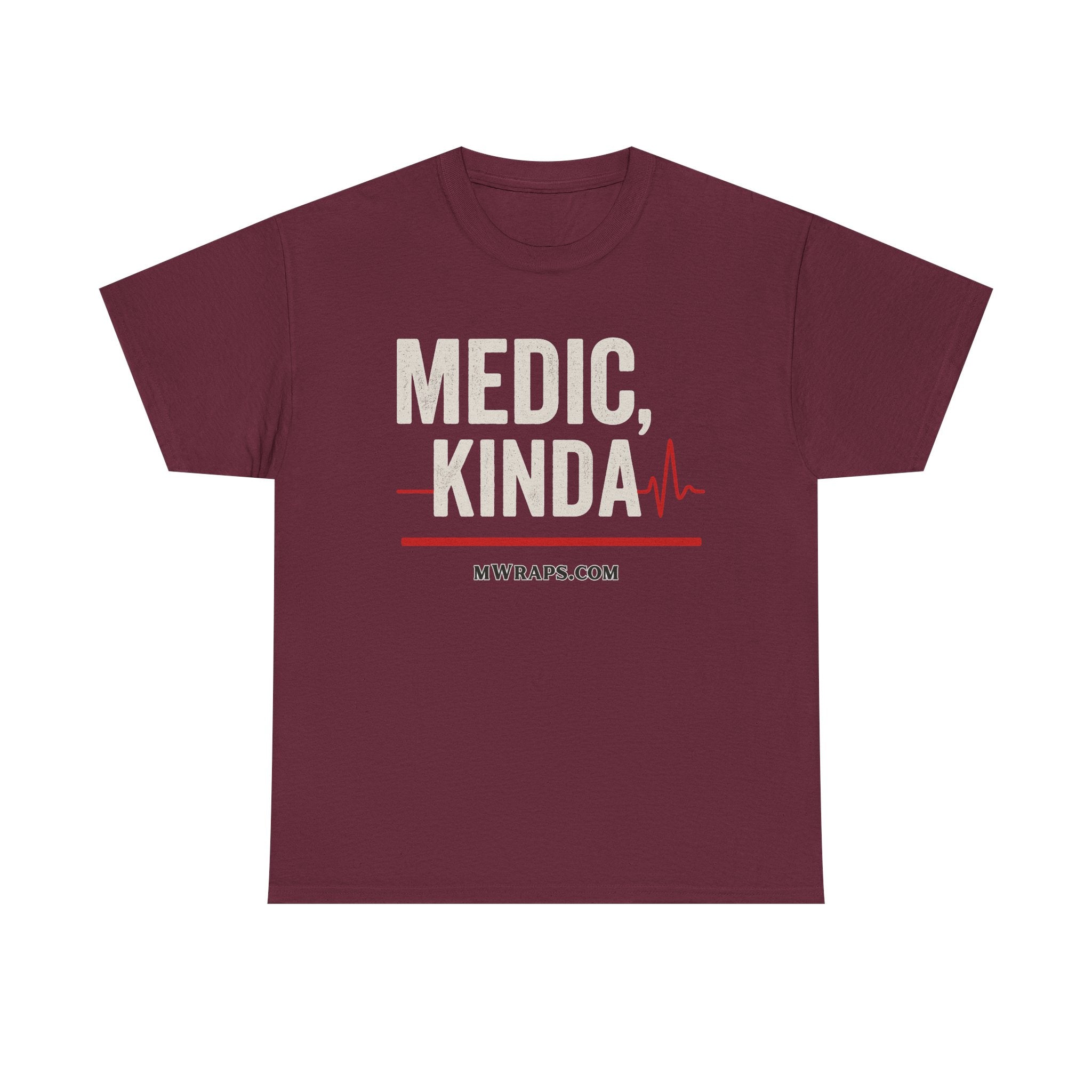 "Medic, Kinda" Funny EMT Nurse Paramedic T-Shirt with Heartbeat Line Graphic