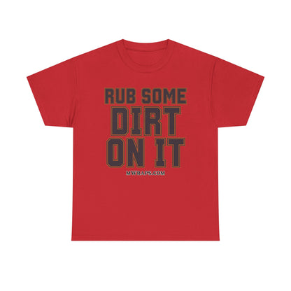 "Rub Some Dirt On It" Sports Graphic T-Shirt – Funny Football, Baseball, & Sports Fan Tee