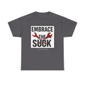 "Embrace The Suck" Mechanic T-Shirt – Motivational Workwear Tee with Wrench Graphic