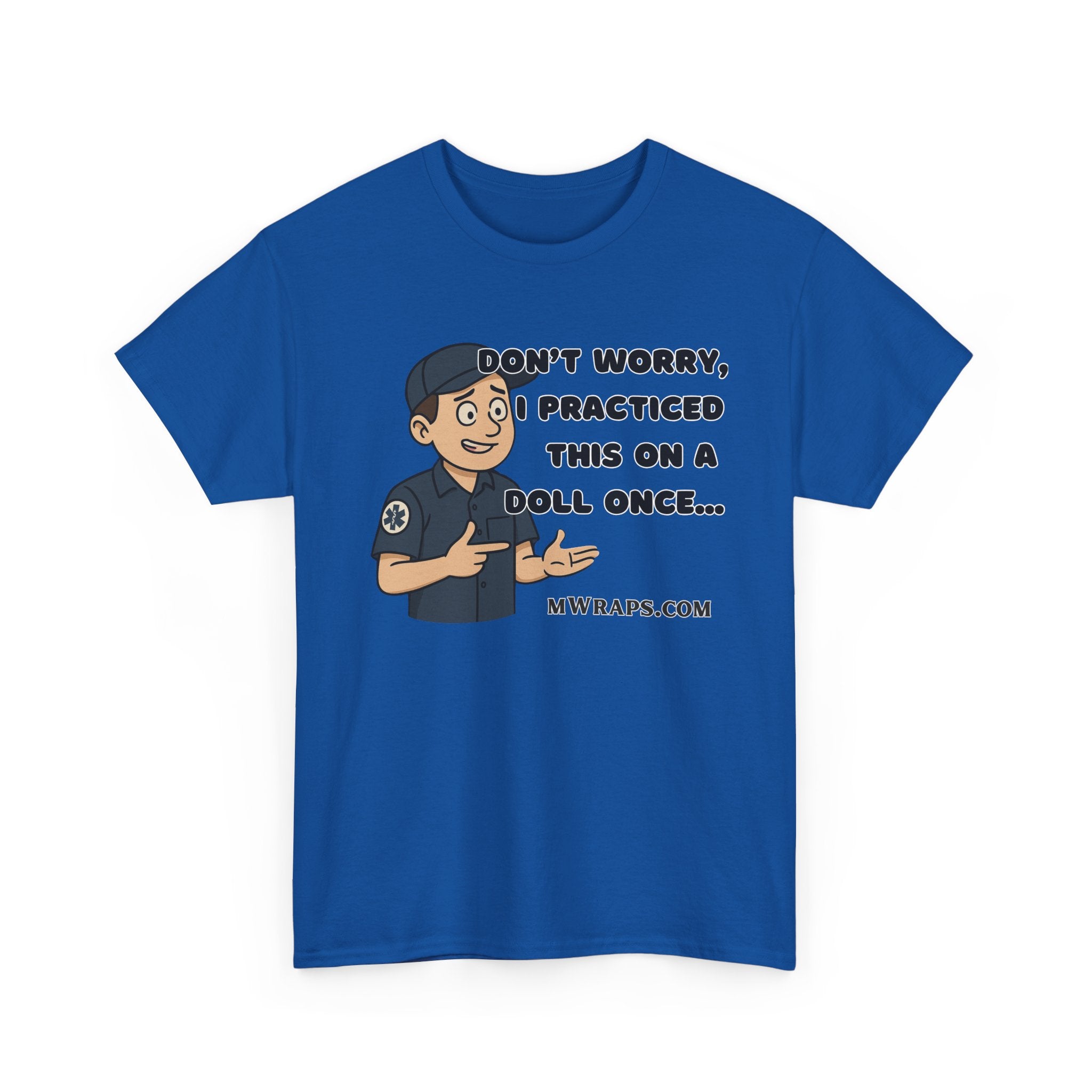 "Don’t Worry, I Practiced This On A Doll Once" Funny EMT Nurse Paramedic Cartoon T-Shirt