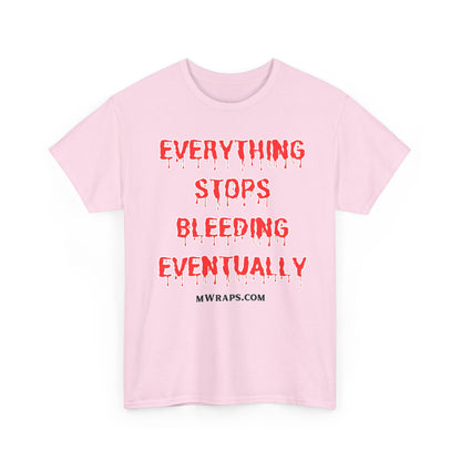 "Everything Stops Bleeding Eventually" Funny EMT Nurse Paramedic T-Shirt – Blood Drip Font Graphic Tee