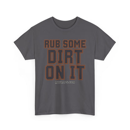 "Rub Some Dirt On It" Sports Graphic T-Shirt – Funny Football, Baseball, & Sports Fan Tee