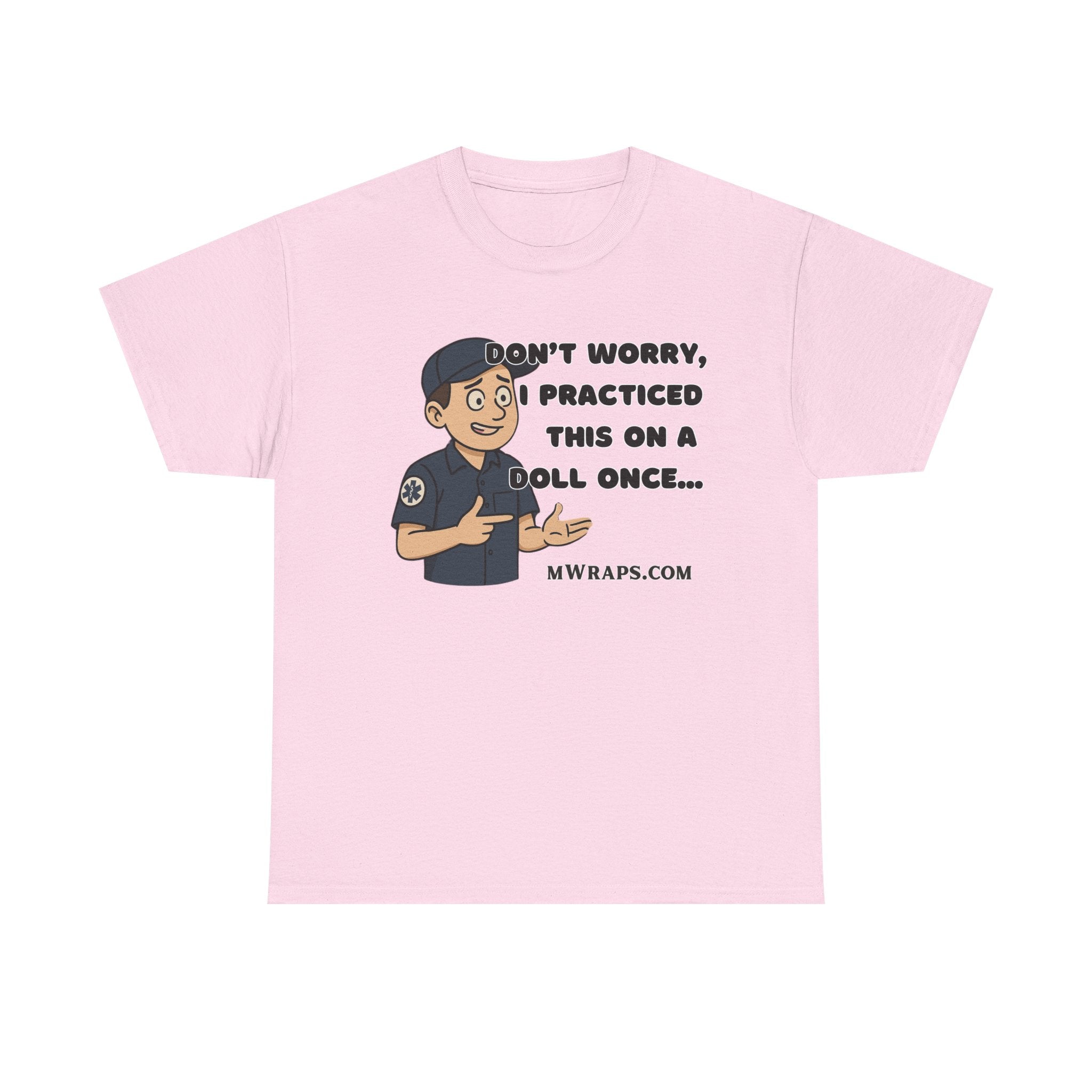 "Don’t Worry, I Practiced This On A Doll Once" Funny EMT Nurse Paramedic Cartoon T-Shirt