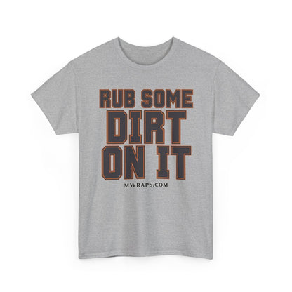 "Rub Some Dirt On It" Sports Graphic T-Shirt – Funny Football, Baseball, & Sports Fan Tee