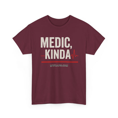 "Medic, Kinda" Funny EMT Nurse Paramedic T-Shirt with Heartbeat Line Graphic