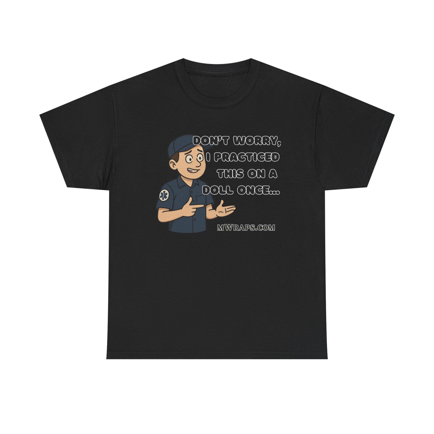 "Don’t Worry, I Practiced This On A Doll Once" Funny EMT Nurse Paramedic Cartoon T-Shirt
