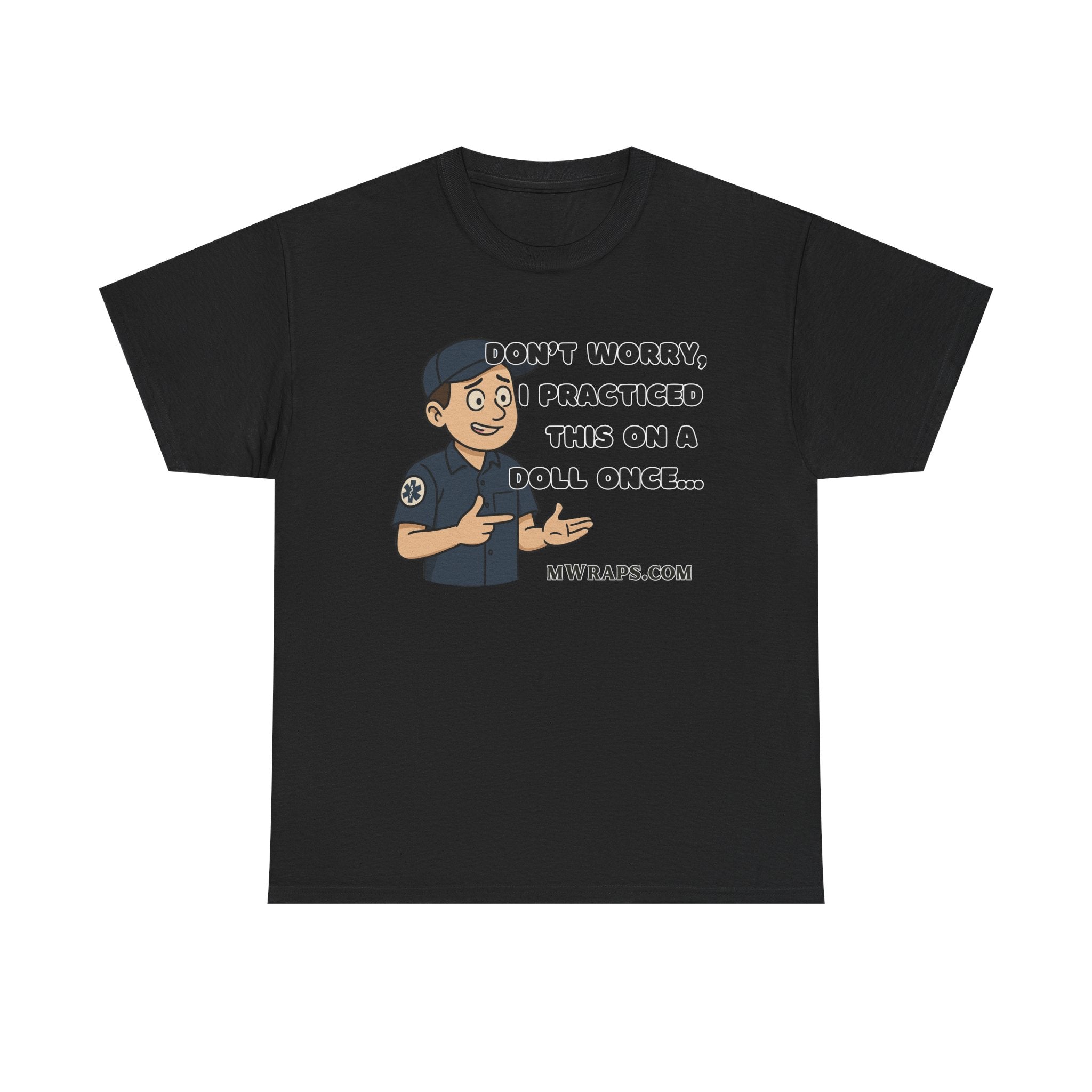 "Don’t Worry, I Practiced This On A Doll Once" Funny EMT Nurse Paramedic Cartoon T-Shirt