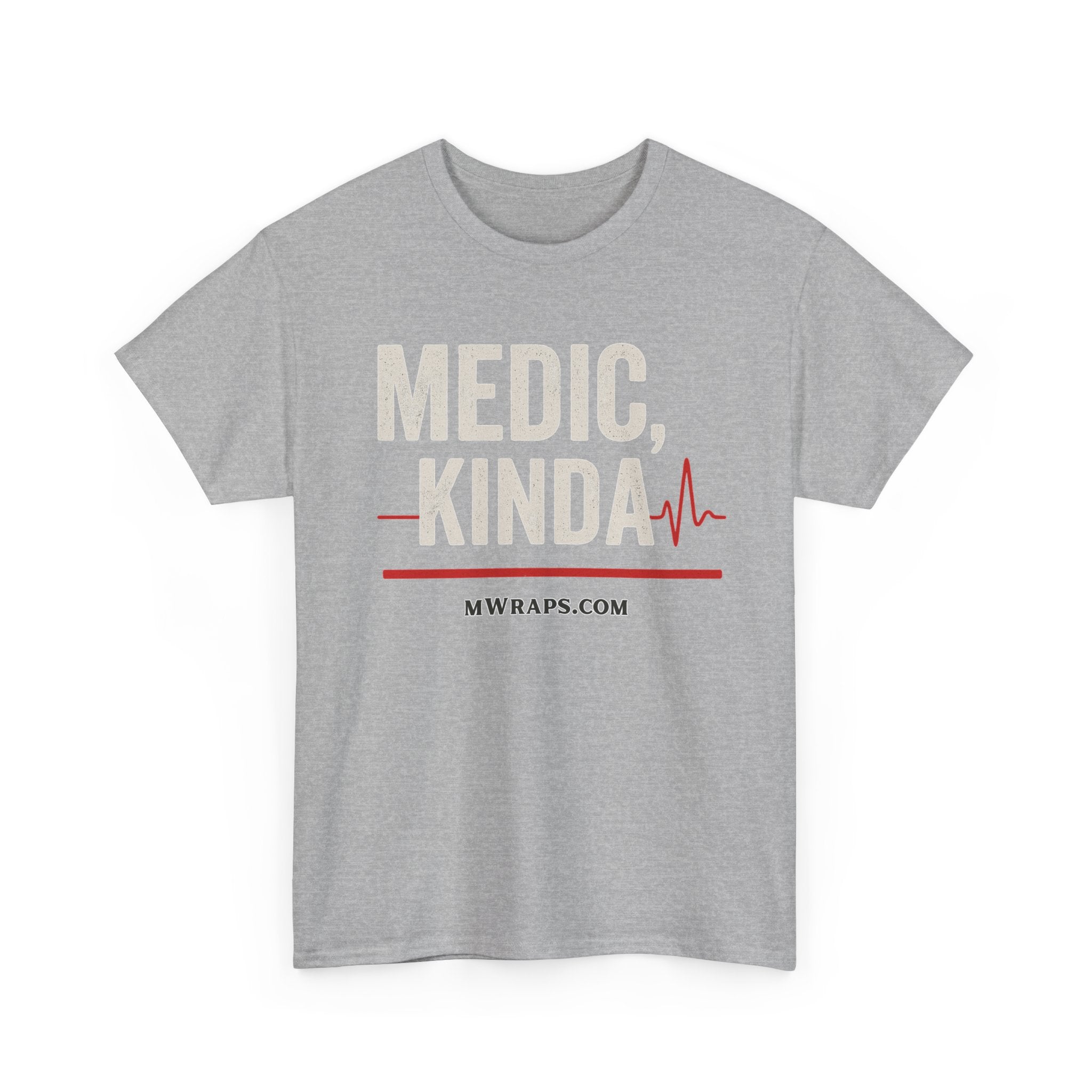 "Medic, Kinda" Funny EMT Nurse Paramedic T-Shirt with Heartbeat Line Graphic