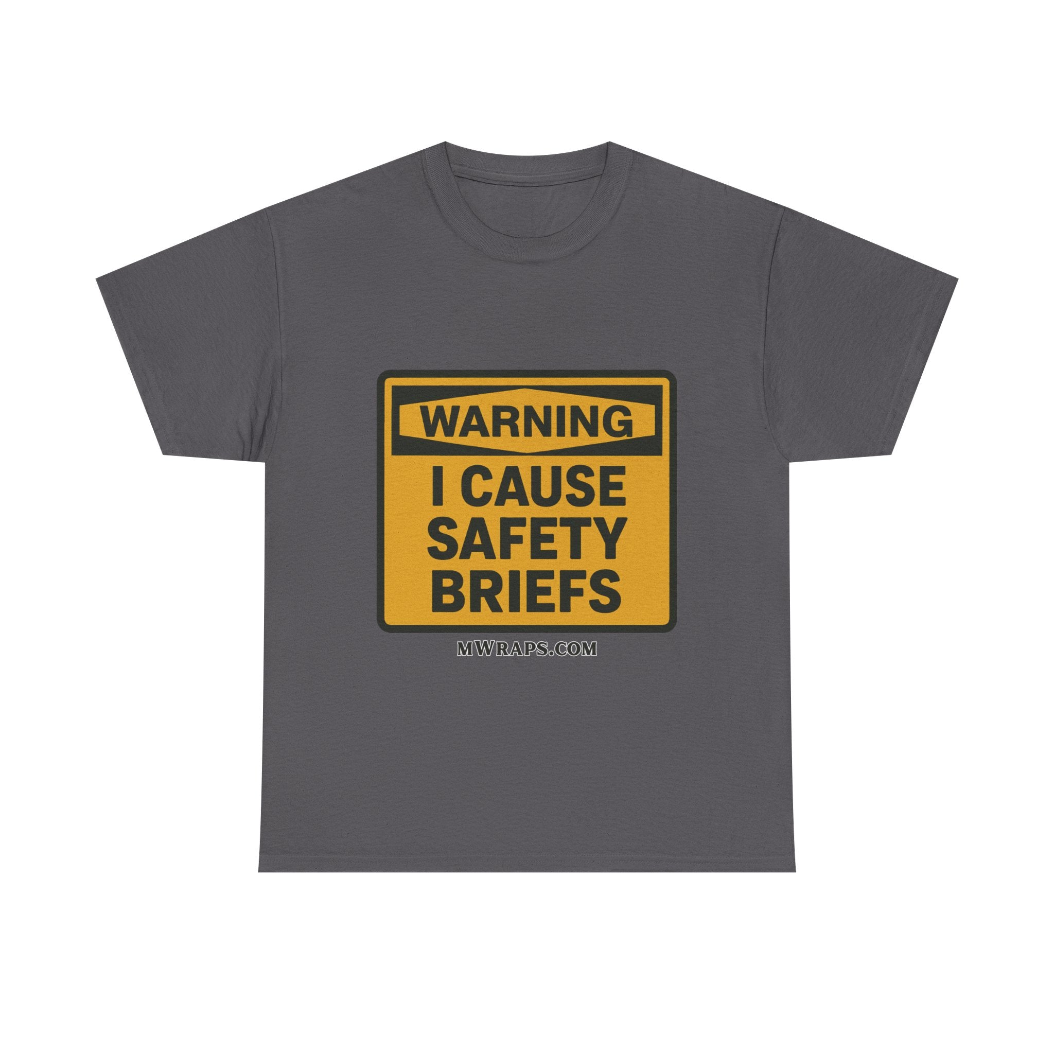 "WARNING I Cause Safety Briefs" T-Shirt Workplace Humor Style Graphic Tee for Men & Women
