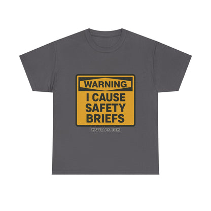 "WARNING I Cause Safety Briefs" T-Shirt Workplace Humor Style Graphic Tee for Men & Women