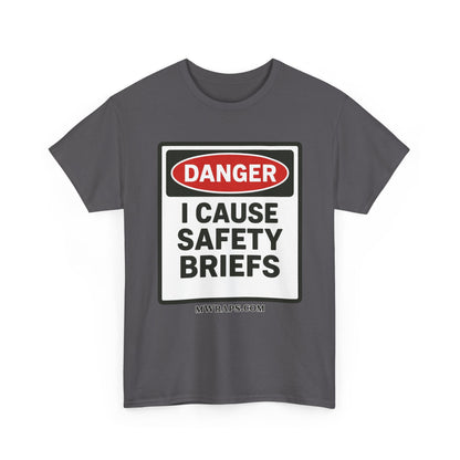 "DANGER I Cause Safety Briefs" T-Shirt Workplace Humor Style Graphic Tee for Men & Women