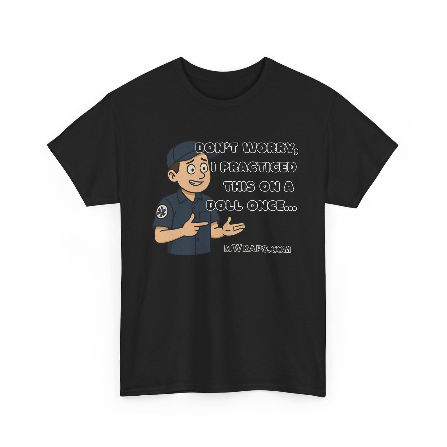 "Don’t Worry, I Practiced This On A Doll Once" Funny EMT Nurse Paramedic Cartoon T-Shirt