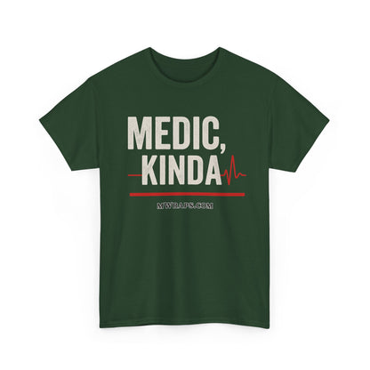 "Medic, Kinda" Funny EMT Nurse Paramedic T-Shirt with Heartbeat Line Graphic