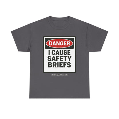 "DANGER I Cause Safety Briefs" T-Shirt Workplace Humor Style Graphic Tee for Men & Women